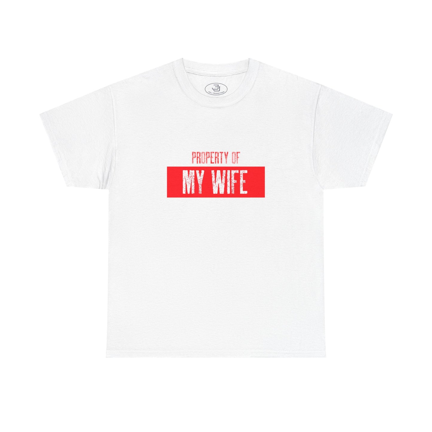 Property of My Wife - Unisex Heavy Cotton Tee, Funny Gift for Him
