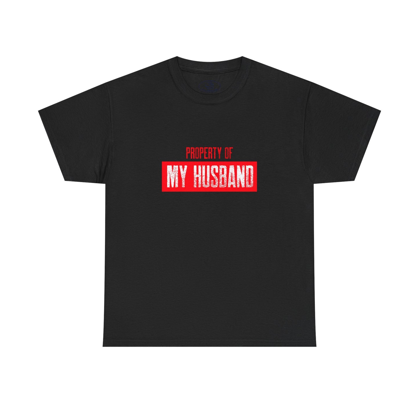 Property of My Husband - Unisex Heavy Cotton Tee, Funny Gift for Couples