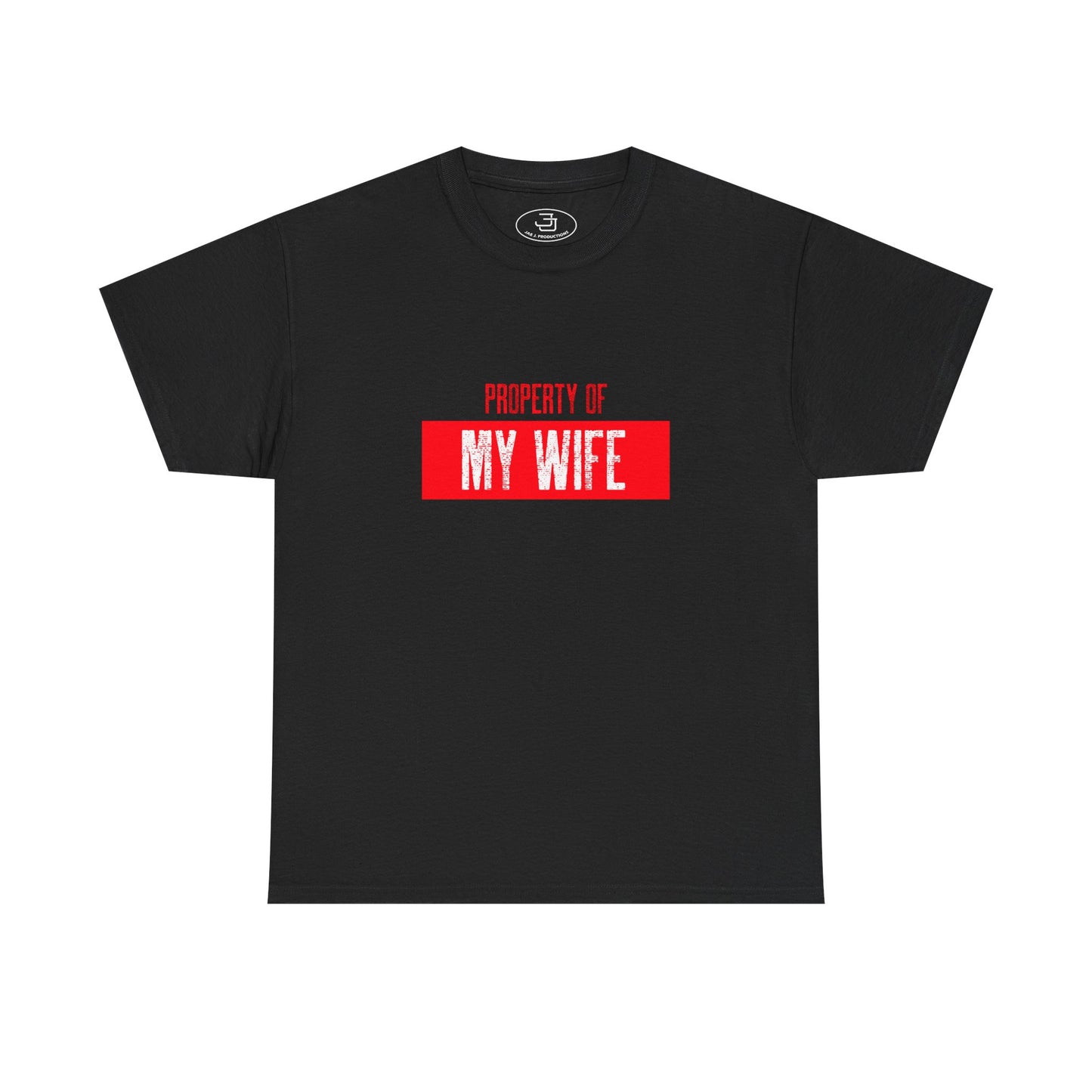 Property of My Wife - Unisex Heavy Cotton Tee, Funny Gift for Him