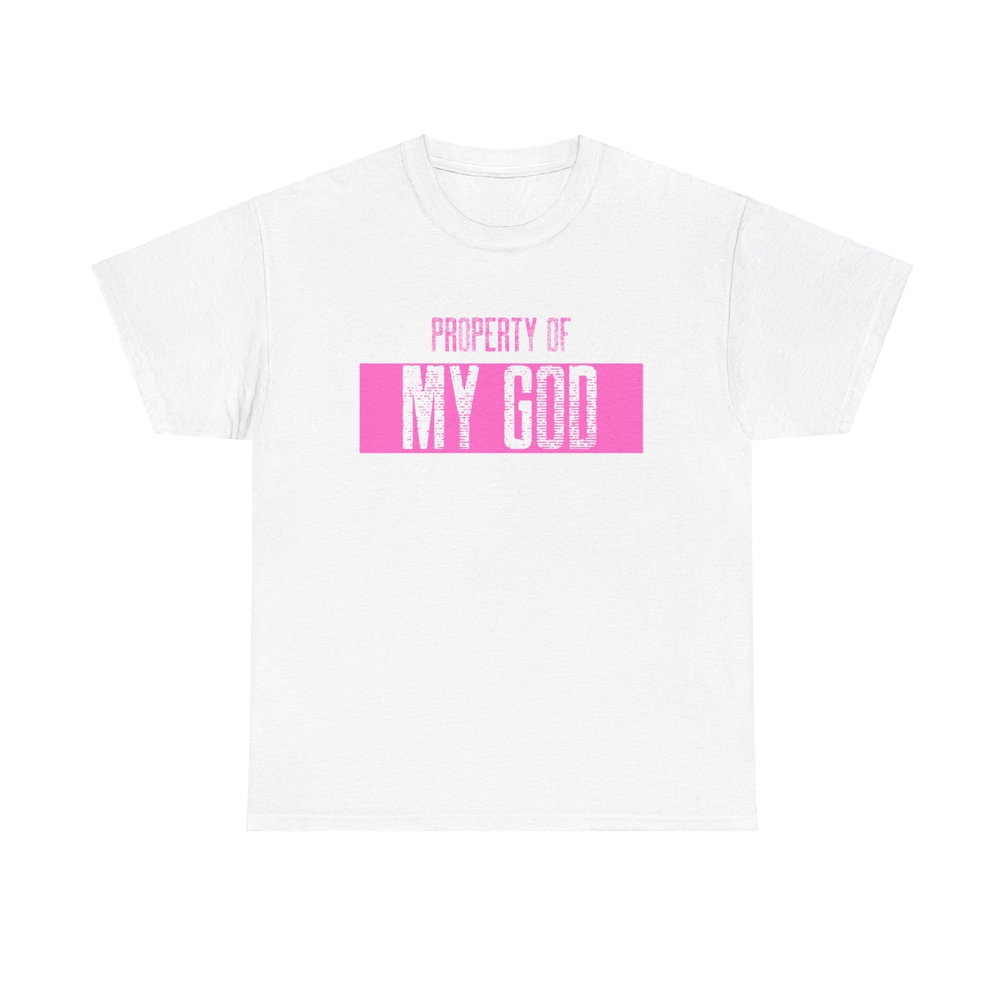 Property of My GOD _ pink _ Unisex Heavy Cotton Tee