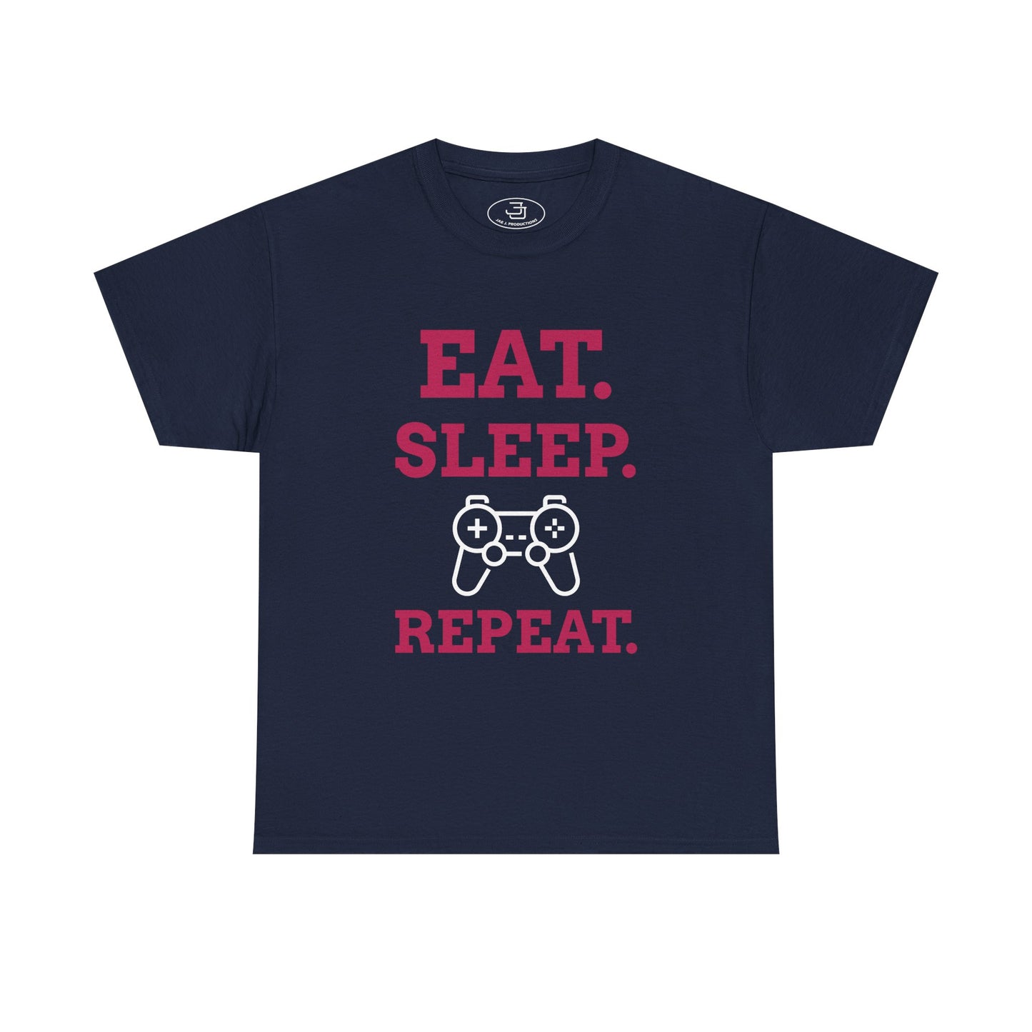 EAT. SLEEP. GAME. REPEAT. - Gaming Lifestyle Tee, Unisex Heavy Cotton Tee, Gamer Shirt