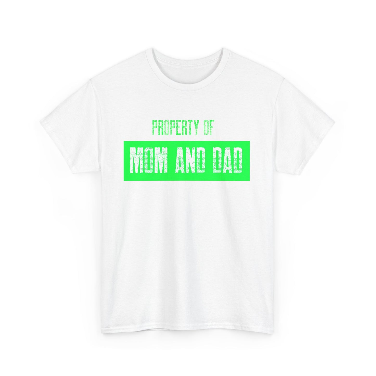 Property of Mom and Dad _ neon green _ Unisex Heavy Cotton Tee