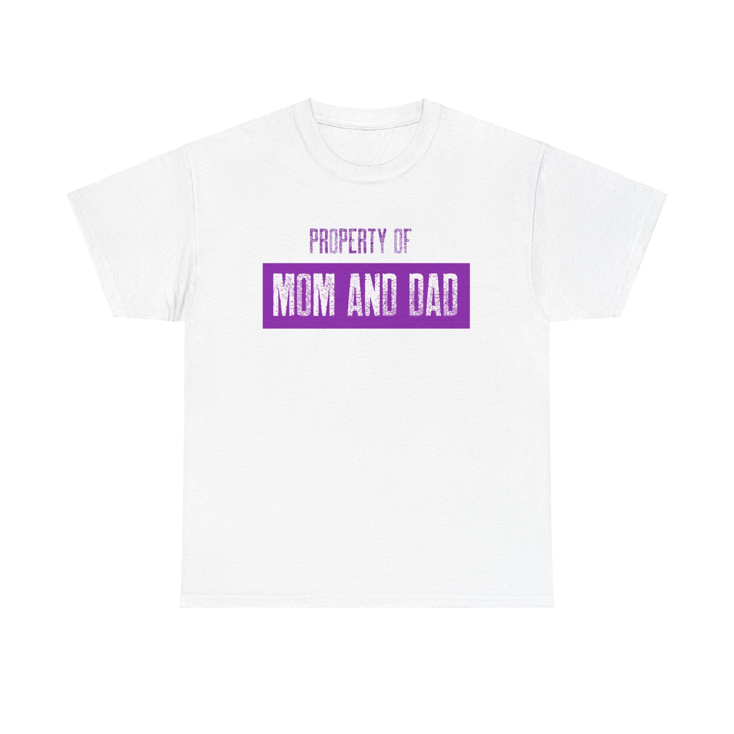 Property of Mom and Dad _ purple _ Unisex Heavy Cotton Tee