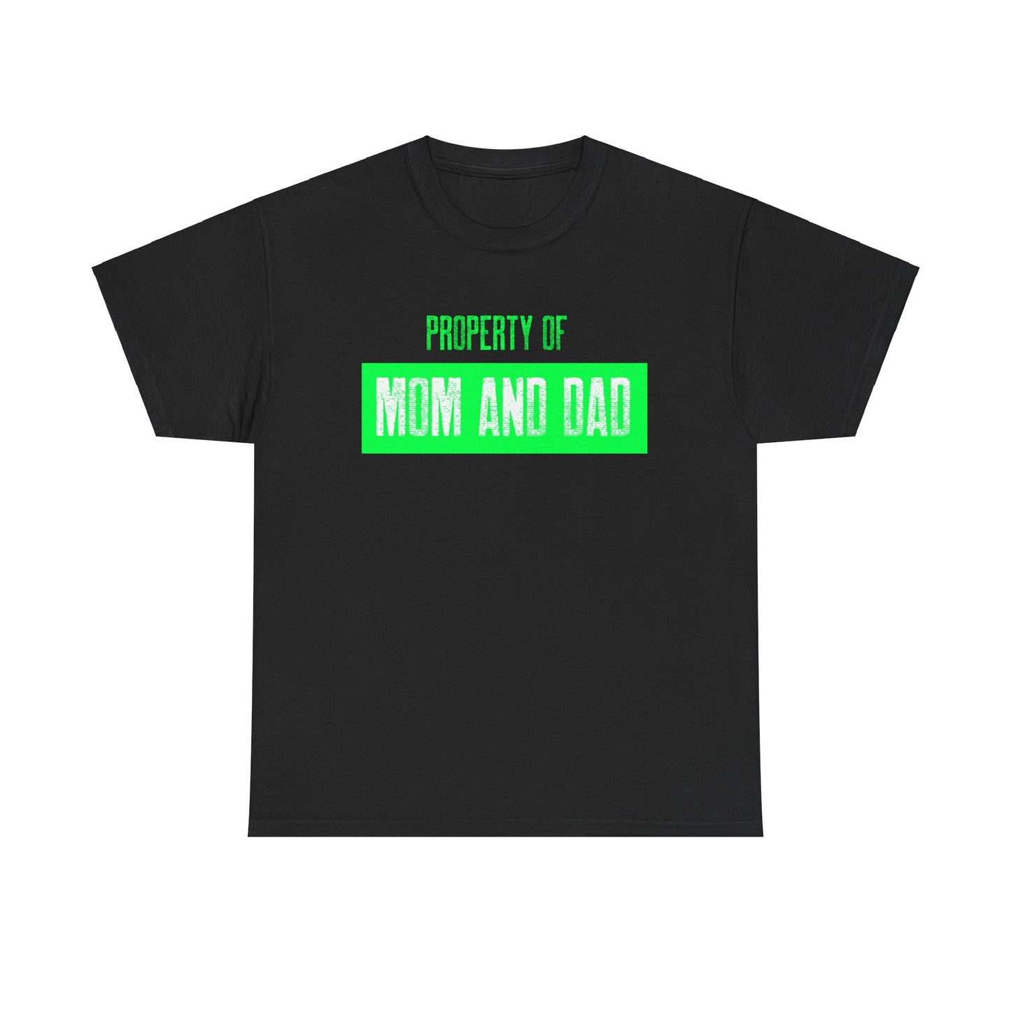 Property of Mom and Dad _ neon green _ Unisex Heavy Cotton Tee