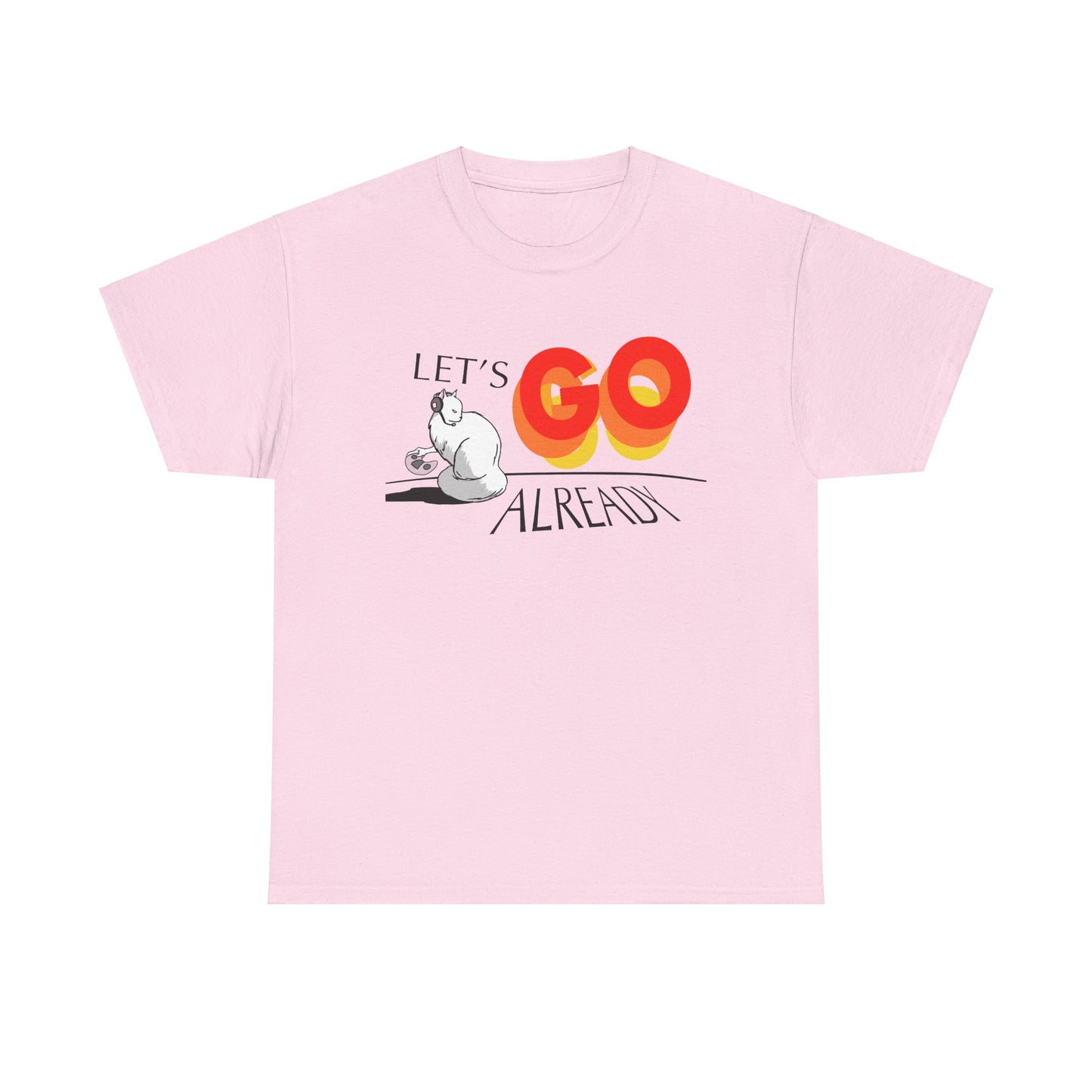 Let's Go Already _ Unisex Heavy Cotton Tee