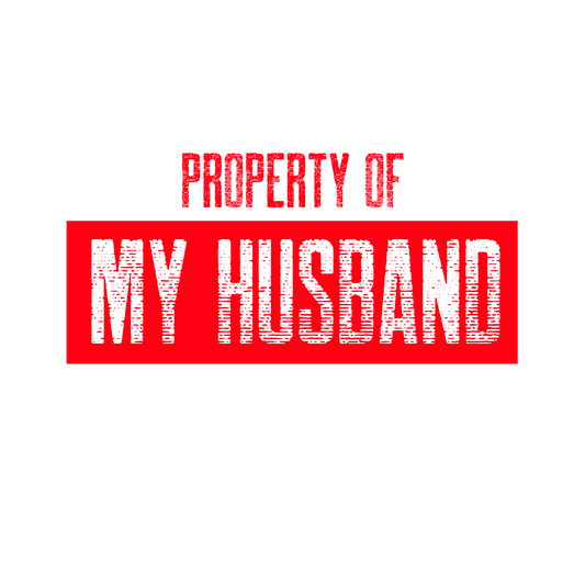 Property of My Husband - Unisex Heavy Cotton Tee, Funny Gift for Couples