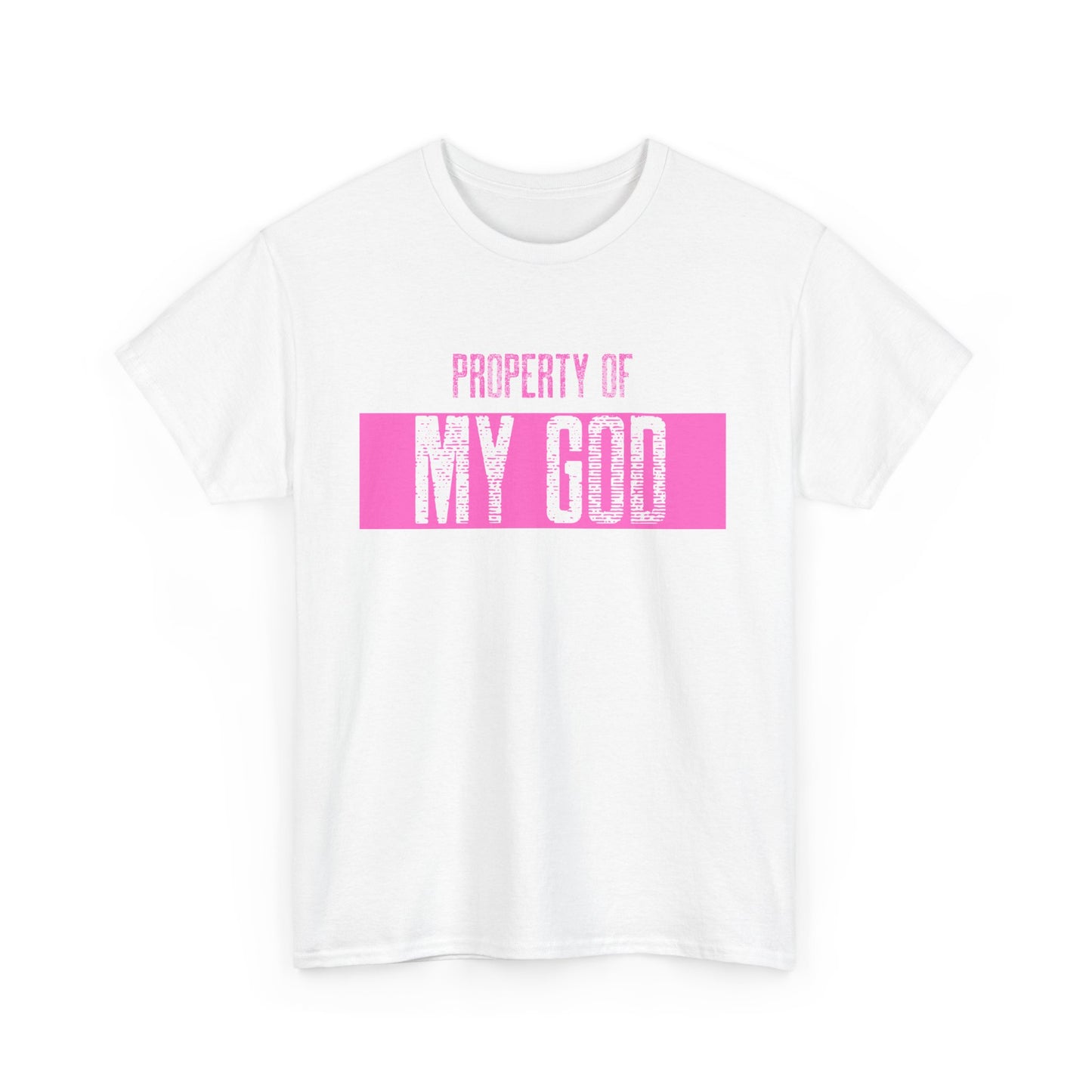 Property of My GOD _ pink _ Unisex Heavy Cotton Tee