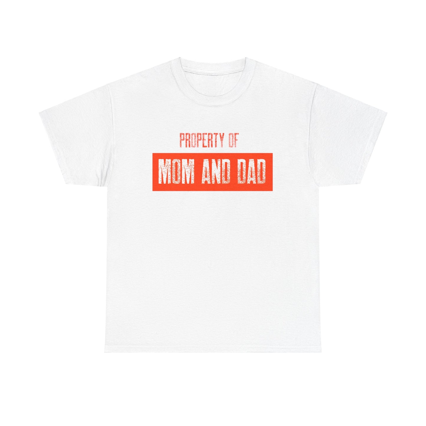 Property of Mom and Dad _ orange _ Unisex Heavy Cotton Tee