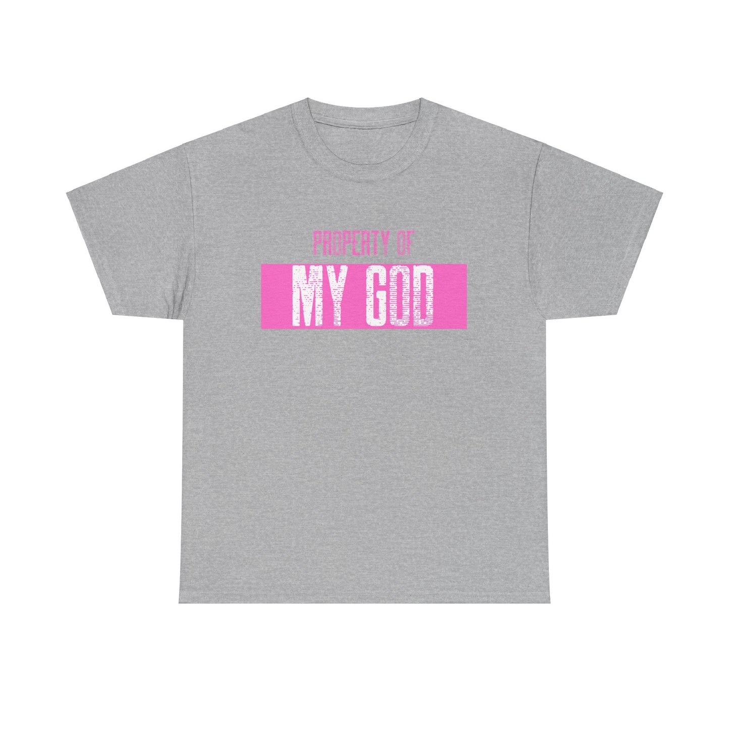 Property of My GOD _ pink _ Unisex Heavy Cotton Tee