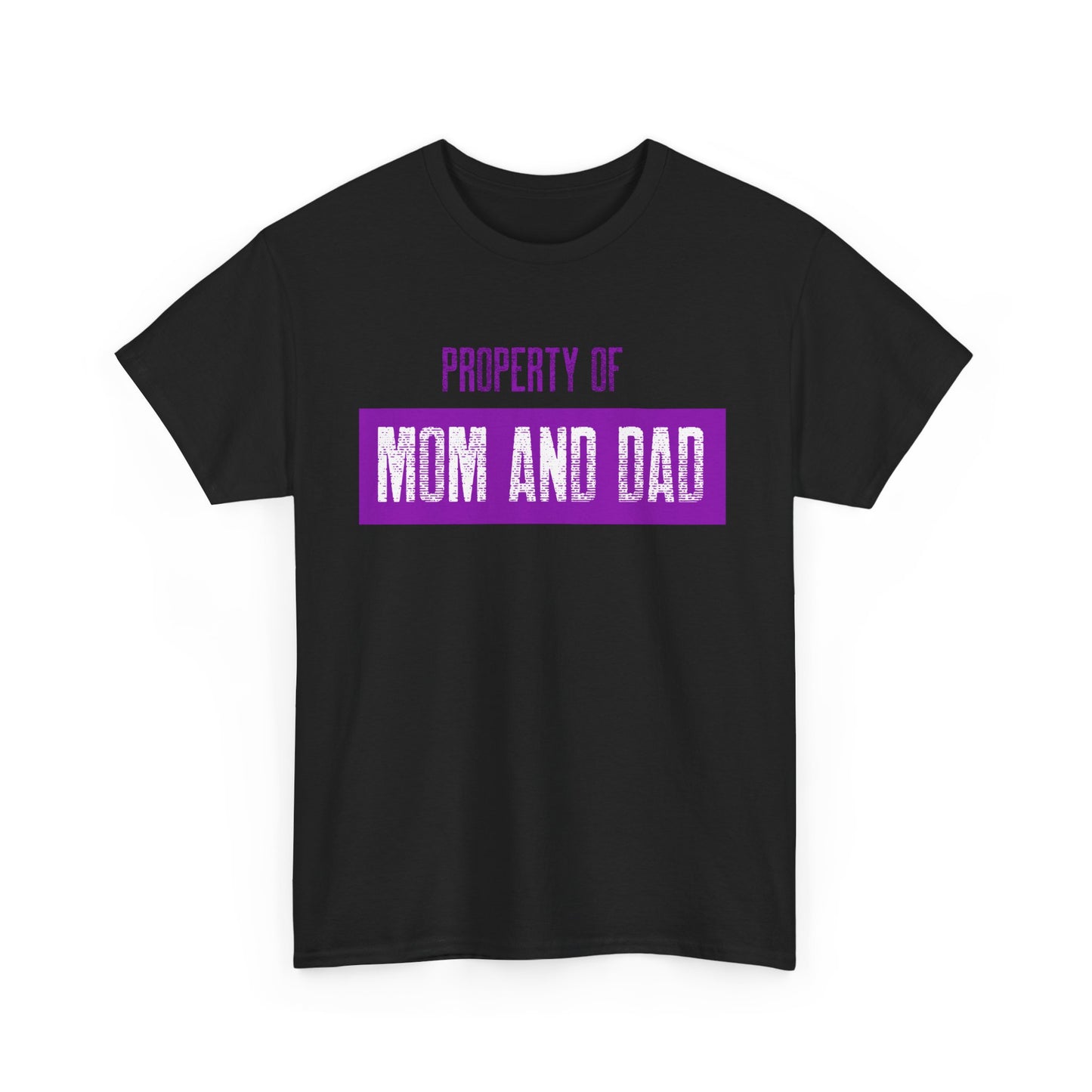 Property of Mom and Dad _ purple _ Unisex Heavy Cotton Tee