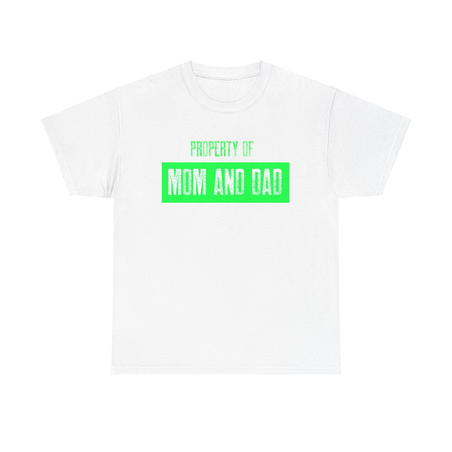 Property of Mom and Dad _ neon green _ Unisex Heavy Cotton Tee