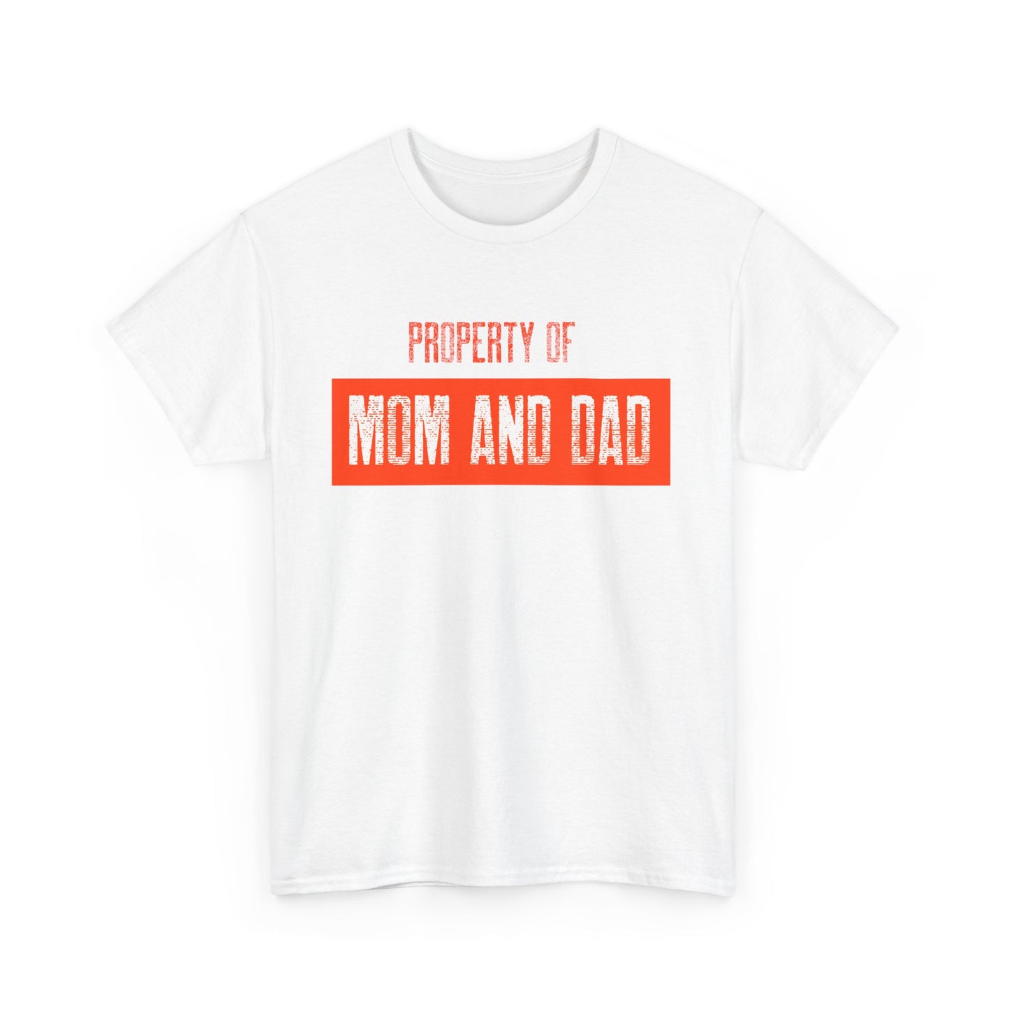 Property of Mom and Dad _ orange _ Unisex Heavy Cotton Tee