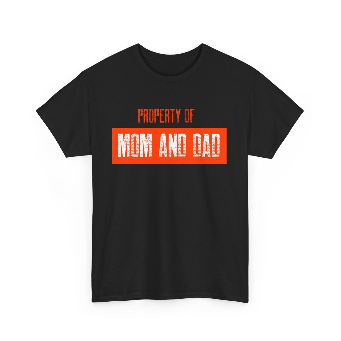 Property of Mom and Dad _ orange _ Unisex Heavy Cotton Tee