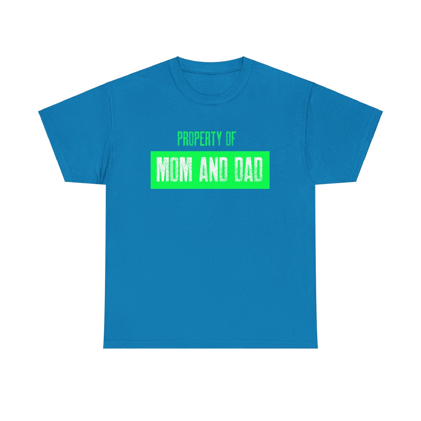 Property of Mom and Dad _ neon green _ Unisex Heavy Cotton Tee