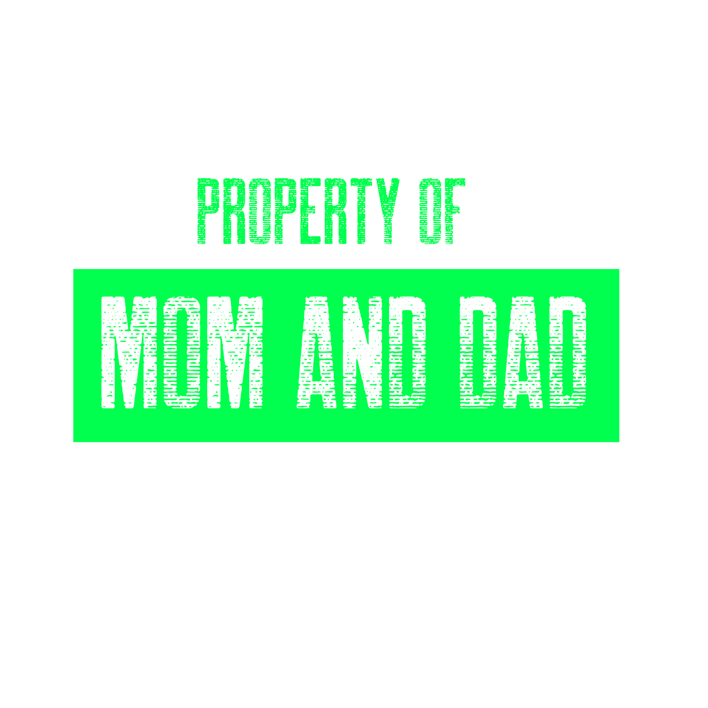 Property of Mom and Dad _ neon green _ Unisex Heavy Cotton Tee